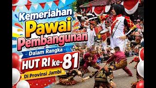 The Joyous Celebration of the Development Parade for the 81st Indonesian Independence Day in Jamb...