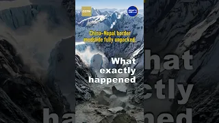 China-Nepal border mudslide fully unpacked: What exactly happened