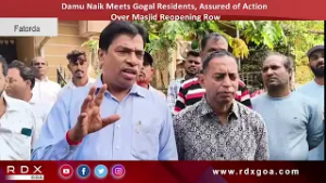 Damu Naik Meets Gogal Residents, Assured of Action Over Masjid Reopening Row