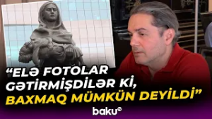 "O vəhşiliklər mediada verilməyib" | "Ana harayı" abidəsini kimlər hazırlayıb? - Baku TV