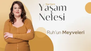 Ruh’un Meyveleri - Özge Talas | Yaşam Nefesi