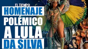 El polémico homenaje a Lula que divide al Sambódromo de Río | EL TIEMPO