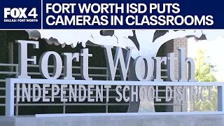 FWISD puts classroom cameras in low performing schools