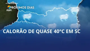 ? Calorão de quase 40°C em SC antes da virada no tempo