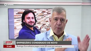 Rodrigo Carvalheira sentenced to 22 more years for rape | #NovaGeral