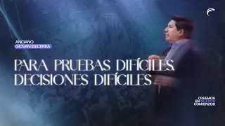 Elder Giovani Becerra - For Hard Trials, Hard Decisions