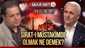İman, İstikamet Ve Amel İlişkisi I Sahur Vakti | A Haber