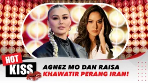 Was-Was di Negeri Orang, Kekhawatiran Raisa dan Agnez Mo Jadi Sorotan | Hot Kiss
