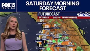 Tampa Weather | Saturday morning forecast