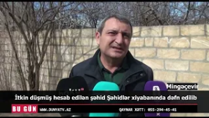 Mingəçevirdə İtkin düşmüş hesab edilən şəhid Şəhidlər xiyabanında dəfn edilib