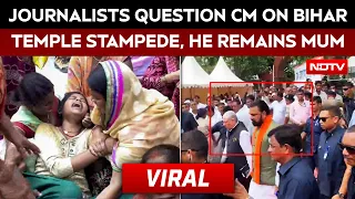 Journalists Question CM On Bihar Temple Stampede, He Remains Mum