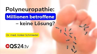 Polyneuropathy: When Conventional Medicine Reaches Its Limits | Dr. med. Volker Schmiedel | QS24