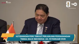 Keterangan Pers Terkait Perjanjian Perdagangan Timbal Balik Indonesia-AS, 19 Februari 2026