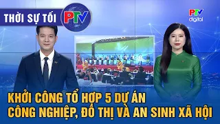 Phu Tho News Evening August 14, 2026 | Groundbreaking for 5 Industrial, Urban, and Social Welfare...