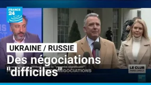 Ukraine : Washington salue le "progrès significatif", Moscou parle de négociations "difficiles"