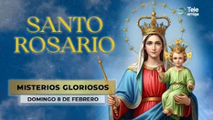 SANTO ROSARIO de Hoy ? Domingo 8 de Febrero 2026 ? Misterios Gloriosos ? Teleamiga