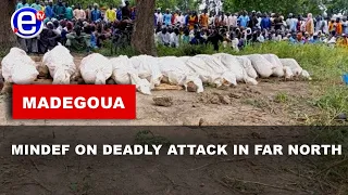 MADEGOUA: MINDEF ON DEADLY ATTACK IN FAR NORTH - EQUINOXE TV