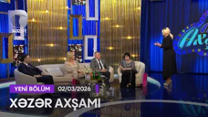 Xəzər Axşamı - Ruhəngiz Musəvi, Sevda Kazımova, Elgiz Əliyev, Şahin İsmayılov  02.03.2026