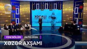 Xəzər Axşamı - Xocalı Soyqırımı  26.02.2026