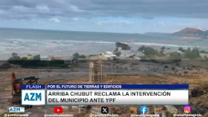 Arriba Chubut reclama la intervención del municipio ante YPF