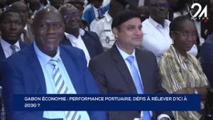 GABON ÉCONOMIE : PERFORMANCE PORTUAIRE, DÉFIS À RÉLEVER D’ICI À 2030 ?