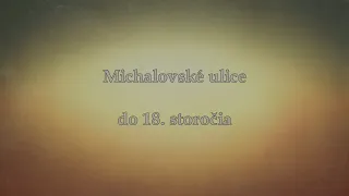 Špacirki po varošu - Michalovské ulice do 18. storočia
