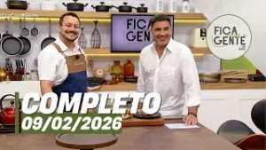 Fica com a Gente: Bombom crocante de travessa e mais (09/02/26) | Completo