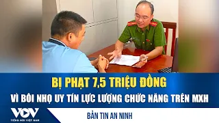 Security News July 24: Fined 7.5 Million VND for Defaming Authorities on Social Media