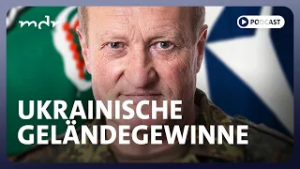 #312 Ukrainische Geländegewinne | Podcast Was tun, Herr General? | MDR