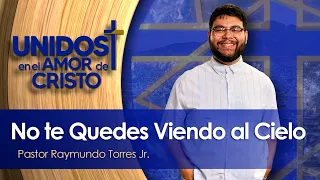Unidos en El Amor de Cristo con Pastor Raymundo Torres Jr  07-28-26