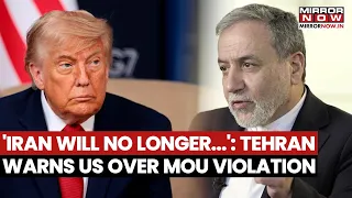 'Iran Will No Longer Be Bound': Tehran Warns Against Trump Over Alleged MoU Violation | Watch