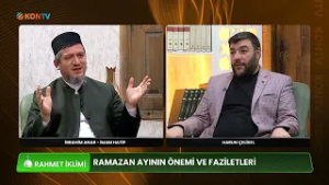 RAHMET İKLİMİ - RAMAZAN AYININ ÖNEMİ VE FAZİLETLERİ - İBRAHİM ANAR - 19 ŞUBAT 2026