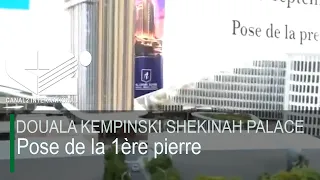 🚨 [LIVE] TRAVAUX DE CONSTRUCTION HÔTEL KEMPINSKI SHEKINAH PALACE: pose de la 1ère pierre /
