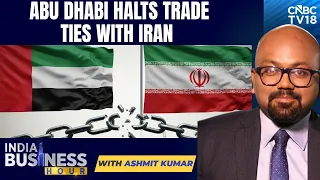 UAE Suspends All Trade Ties With Iran After Tehran Fires Two Ballistic Missiles |India Business Hour