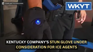 Kentucky company’s stun glove under consideration for ICE agents
