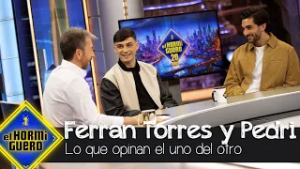 Las palabras de Ferran Torres a su compañero Pedri - El Hormiguero