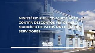 MPPB files lawsuit against payroll deductions made by the Municipality of Patos