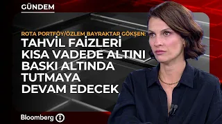 Bond Yields Will Continue to Keep Gold Under Pressure in the Short Term | Özlem Bayraktar Gökşen