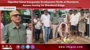 Digambar Kamat Inaugurates Development Works at Khareband, Assures Fencing for Khareband Bridge