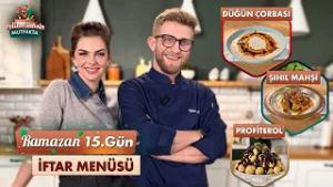 Pelin ve Tahsin Mutfakta 15. Gün İftar Menüsü: Düğün Çorbası, Şıhıl Mahşi ve Profiterol