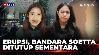 Imbas Erupsi Anak Krakatau, Bandara Soetta Ditutup hingga Pukul 13.30 WIB | KOMPAS SIANG