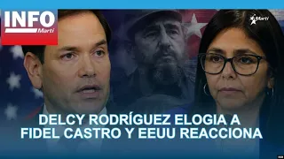 Delcy Rodríguez praises Fidel Castro, sparking reactions in the United States