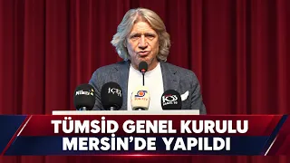 TÜMSİD GENERAL ASSEMBLY HELD IN MERSIN