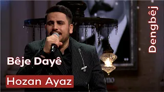 Hozan Ayaz | Bêje Dayê