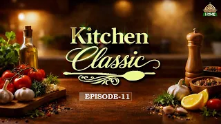 Kitchen Classic | Episode 11 | PTV Home |