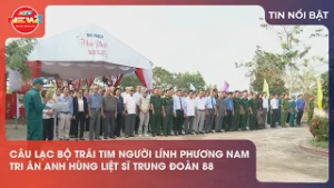 CÂU LẠC BỘ TRÁI TIM NGƯỜI LÍNH PHƯƠNG NAM TRI ÂN ANH HÙNG LIỆT SĨ TRUNG ĐOÀN 88