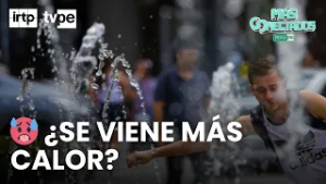 ?  Ola de calor en Lima: ¿por qué ocurre y cuándo termina? | “Más conectados”