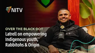 Latrell Mitchell | Over The Black Dot | NITV