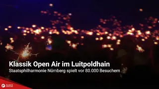 Klassik Open Air at Luitpoldhain: Nuremberg Symphony Orchestra plays for 80,000 visitors