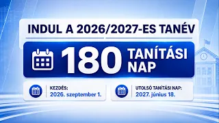 INDUL A 2026/2027-ES TANÉV – 180 TANÍTÁSI NAP